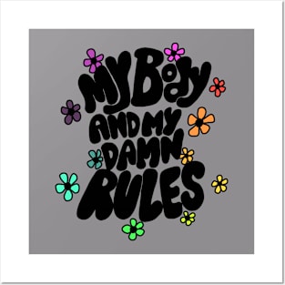My body my rules Posters and Art